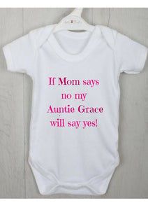 Personalised Baby Vest "If Mom Says No.."